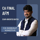 CA Final AFM Exam Oriented Batch by CA Sankalp Kanstiya | For Jan 26 Exams